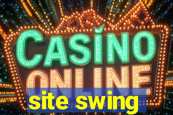 site swing